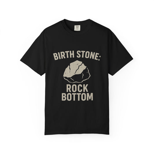 Birth Stone: Rock Bottom