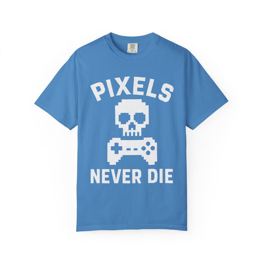 Pixels Never Die T-Shirt