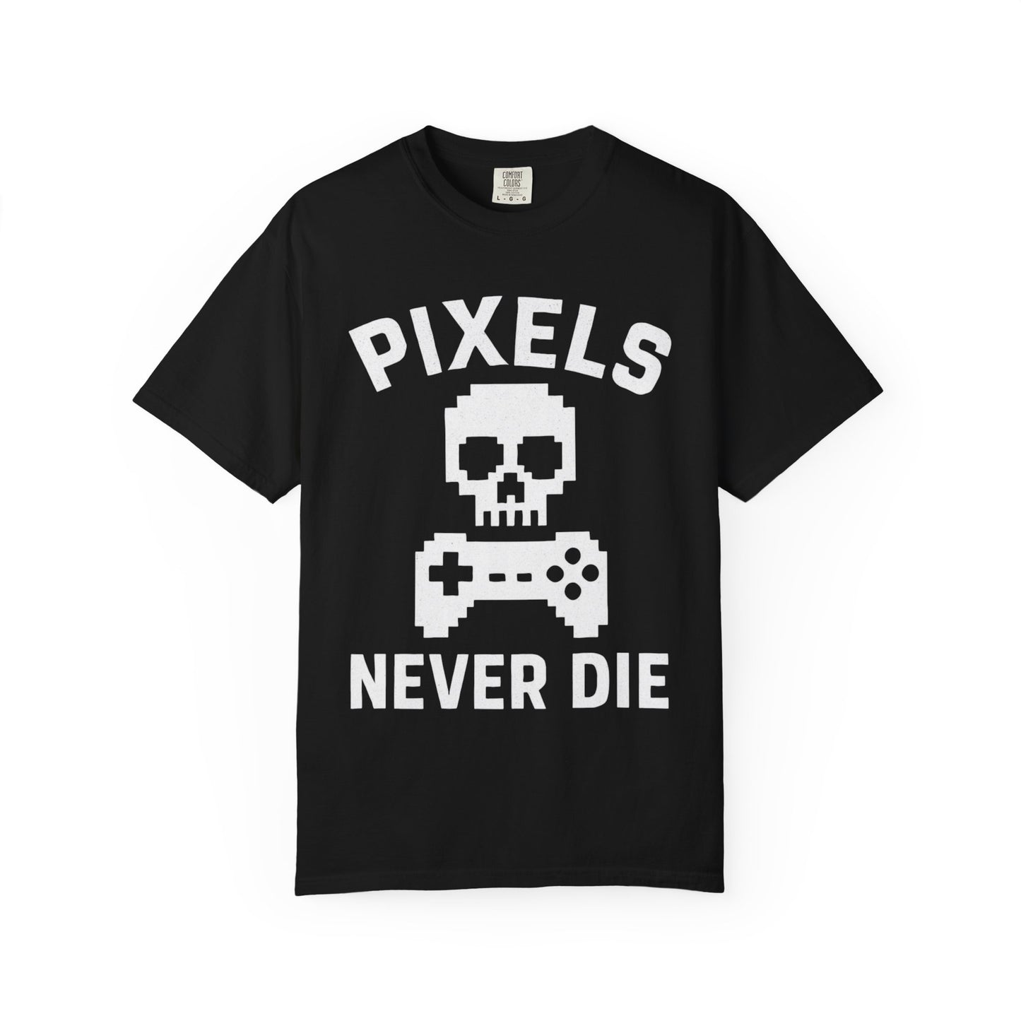 Pixels Never Die T-Shirt