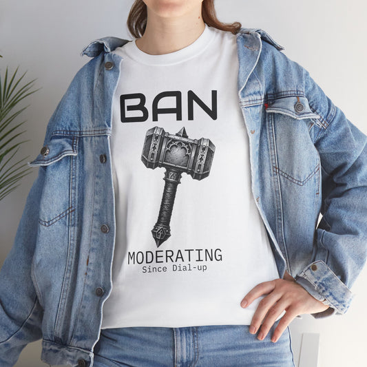 BAN Hammer – Moderating Since Dial-Up